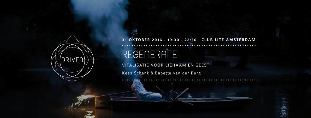 Driven: Regenerate - met Kees & Babette